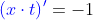 {\color{Blue} \left ( x\cdot t \right )'}=-1